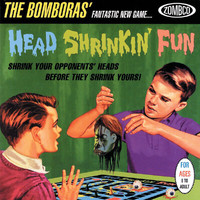 The Bomboras - Head Shrinkin' Fun