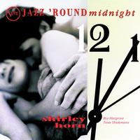 Shirley Horn - Jazz 'Round Midnight