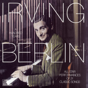Various Artists - Irving Berlin:  A Hundred Years