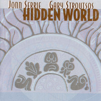 John Serrie, Gary Stroutsos - Hidden World