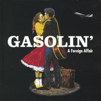 Gasolin' - A Foreign Affair