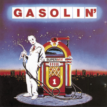 Gasolin' - Supermix