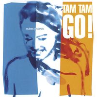 Tam Tam Go! - Nubes Y Claros