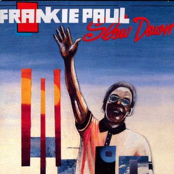 Frankie Paul - Slow Down