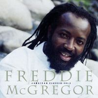 Freddie McGregor - Jamaican Classics Vol. 3