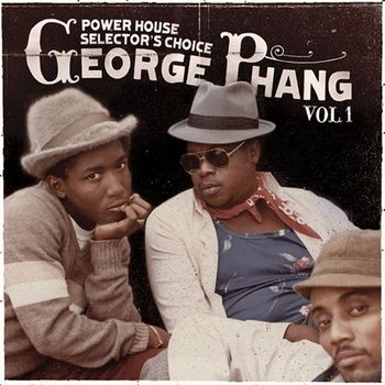 Various Artists - George Phang: Power House Selector's Choice Vol. 1