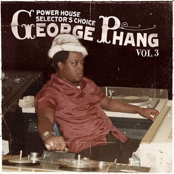 Various Artists - George Phang: Power House Selector's Choice Vol. 3