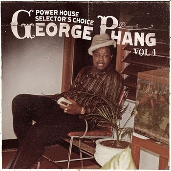 Various Artists - George Phang: Power House Selector's Choice Vol. 4