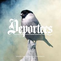 Deportees - Under the Pavement - The Beach