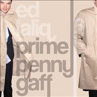 Ed Laliq - Prime Penny Gaff