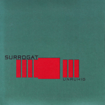 Surrogat - Unruhig