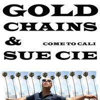 Gold Chains & Sue Cie - Come To Call