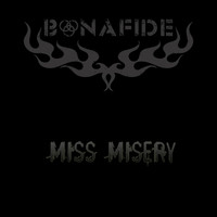 Bonafide - Miss Misery