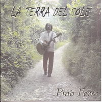 Pino Ferro - La Terra Del Sole