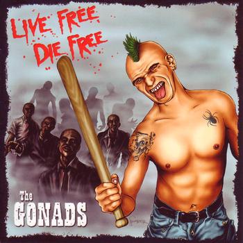The Gonads - Live Free, Die Free