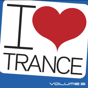 Various Artists - I Love Trance, Vol. 2