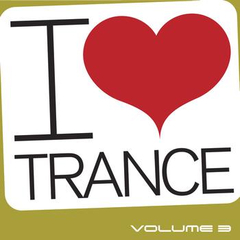 Various Artists - I Love Trance, Vol. 3