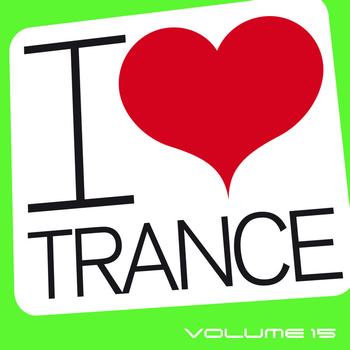 Various Artists - I Love Trance, Vol. 15