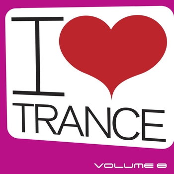 Various Artists - I Love Trance, Vol. 8