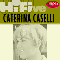Caterina Caselli - Rhino Hi-Five: Caterina Caselli