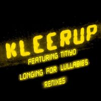 Kleerup - longing for lullabies remixes feat. titiyo (feat. titiyo) (feat. Titiyo) (Remixes;)