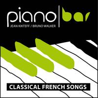 Jean Kikteff - Piano Bar : Classical french songs
