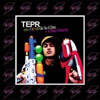 Tepr - En direct de la côte + Côte Ouest