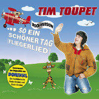 Tim Toupet - So Ein Schöner Tag (Fliegerlied)
