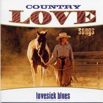 Various Artists - Country Love Songs: Lovesick Blues