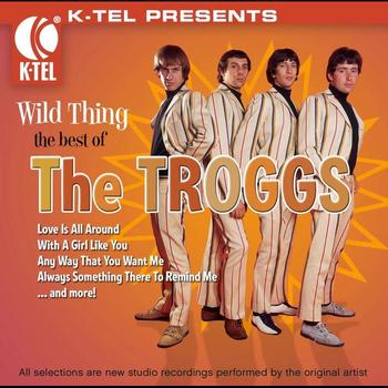 The Troggs - Wild Thing - The Best of the Troggs