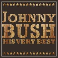 Johnny Bush - Johnny Bush - His Very Best