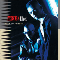 Wreckx-N-Effect - Hard Or Smooth