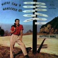 Russell Arms - Where Can A Wanderer Go