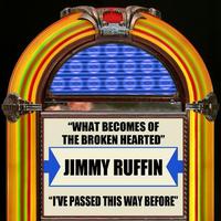Jimmy Ruffin - What Becomes Of The Brokenhearted / I've Passed This Way Before - Single