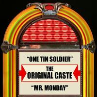 The Original Caste - One Tin Soldier / Mr. Monday - Single