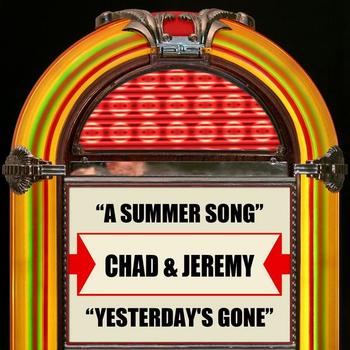 Chad & Jeremy - A Summer Song / Yesterday's Gone - Single