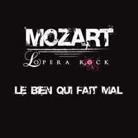 Mozart Opera Rock - Le bien qui fait mal (single)