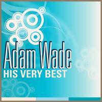 Adam Wade - Adam Wade - His Very Best