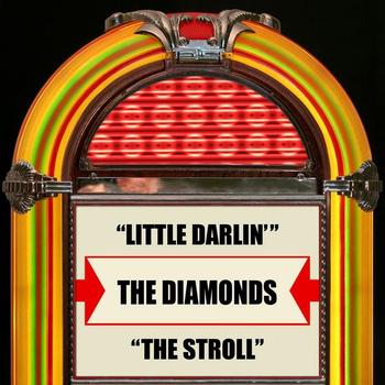 The Diamonds - Little Darlin' / The Stroll - Single