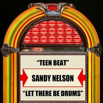 Sandy Nelson - Teen Beat / Let There Be Drums - Single