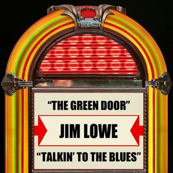 Jim Lowe - The Green Door / Talkin' To The Blues - Single