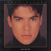 Jerry Rivera - Cara De Niño