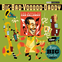 Big Bad Voodoo Daddy - How Big Can You Get?: The Music Of Cab Calloway