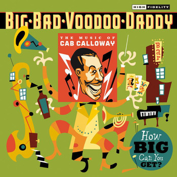 Big Bad Voodoo Daddy - How Big Can You Get?: The Music Of Cab Calloway