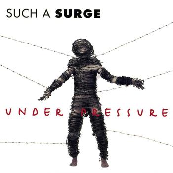Such A Surge - Under Pressure