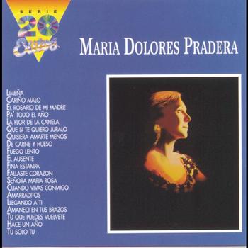 Maria Dolores Pradera - 20 Exitos