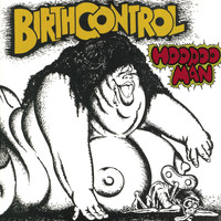 Birth Control - Hoodoo Man