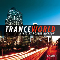 Robert Nickson - Trance World, Vol. 5