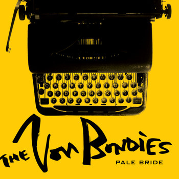 The Von Bondies - Pale Bride / Earthquake