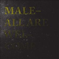 Male - All Are Welcome